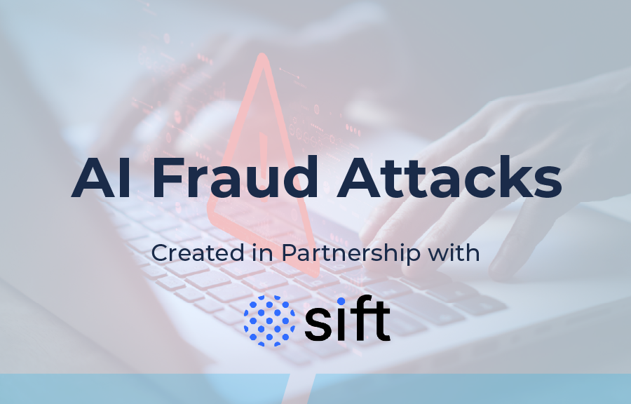 Graphic with the title ‘AI Fraud Attacks’ and the subtitle ‘Created in Partnership with Sift,’ displayed over a background image of hands typing on a laptop with a red warning icon overlay